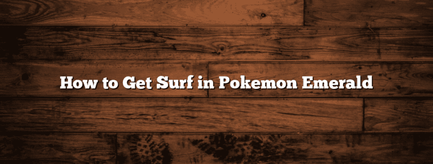 How to Get Surf in Pokemon Emerald