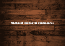 Cheapest Phones for Pokémon Go 15 Cheapest Phones for Pokémon Go