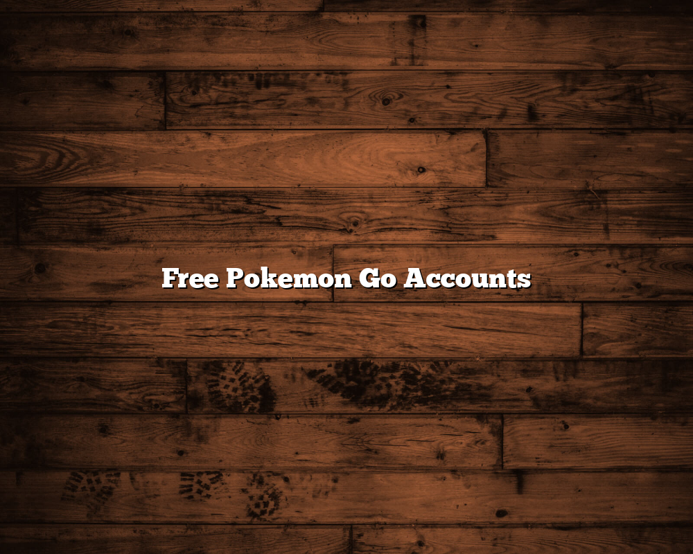 Free Pokemon Go Accounts June 2024 HippyCase