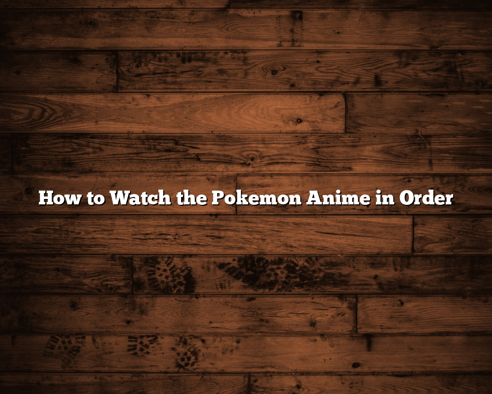 How To Watch The Pokemon Anime