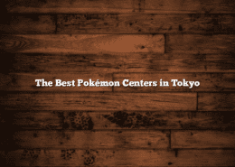 The Best Pokémon Centers in Tokyo