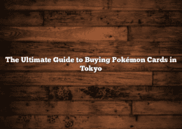 The Ultimate Guide to Buying Pokémon Cards in Tokyo